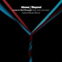 Above & Beyond ft Zoe Johnston - Love Is Not Enough