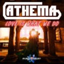 Athema - Love Is What We Do