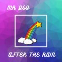Mr Doo - After The Rain (Original Mix)