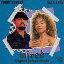 Sonny Fodera Ft. Ella Eyre - Wired