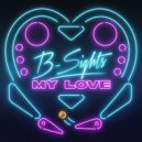 B-Sights - My Love