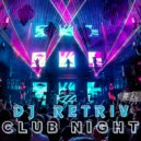 DJ Retriv - Club Night #2