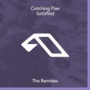 Catching Flies - Satisfied