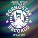 Laurent Simeca & Stephan M - It's My Life