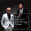 Rodion Suleymanov, Black Prince - Playboy (Original Mix)
