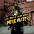 Alex Spite & Dilan Aytek - Pure Water