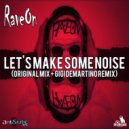 RaveOn - Let\'s Make Some Noise (Gigi de Martino Remix)