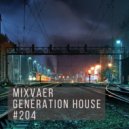 mixvaer - generation.house.#204