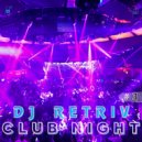 DJ Retriv - Club Night #3