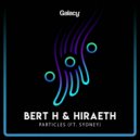 Bert H & Hiraeth feat. Sydney - Particles