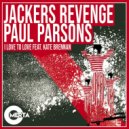 Jackers Revenge & Paul Parsons - I Love to Love