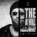 FAdeR_WoLF feat. Григорий Кипнис - THe_WaLL [ViP no.20201223]