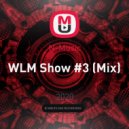 N-Music - WLM Show #3