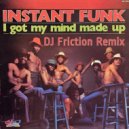 DJ Friction - I've Got My Mind Made Up - Remix