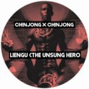 Ch!NJoNG x Ch!NJoNG - Liengu (The Unsung Hero)