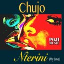 Chujo - Nterini (My Love)