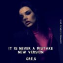 Gre.S - It Is Never A Mistake