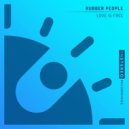 Rubber People - Love Is Free