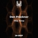 Den Prückner - This Time