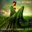 DJ Retriv - Chillout Lounge ep. 21