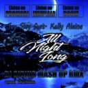 Jay Slay feat. Kelly Alaina vs Maski & Banga - All Night Long (Dj Sirius Mash up)