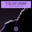 Te Pai Ft. Margad - Careless Whisper