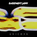Basement Jaxx - Unicorn