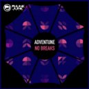 Adventune - No Breaks