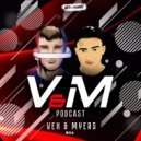 VeX & Myers - V&M Podcast #06