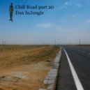 Dan InJungle - Chill Road part 20