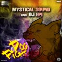 Mystical Sound & Dj Epi - Dog fight