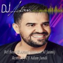Hussein Al Jasmi - Bel Bont El Areed (DJ Adam Jundi House Remix)