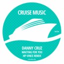 Danny Cruz - Waiting For You