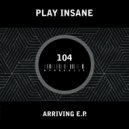 Play Insane - Arriving