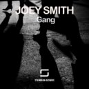 Joey Smith - Gang