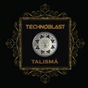 TechnoBlast - Talisman