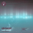Lee Daley - Don\'t Be Too (Original Mix)