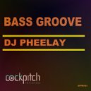 Dj Pheelay - Bass Groove (Original Mix)