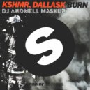 KSHMR & DallasK vs. Borgeous & Tony Junior - Break The House Burn (DJ Andmell MashUp)