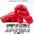 Jahiki - Keep On Fight