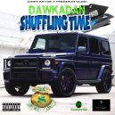 Dawka Dan - Shuffling Time