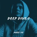 MaZe 28 - Deep Dive:1