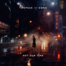 Twopeak feat. EQRIC - Not Our Time