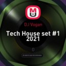 DJ Vogan - Tech House set #1 2021