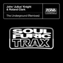 John 'Julius' Knight & Roland Clark - The Underground