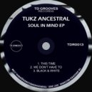 Tukz Ancestral - We Don't Have To