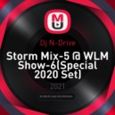 Dj N-Drive - Storm Mix-5 @ WLM Show-6(Special 2020 Set) [N-Music] ()