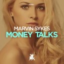 Marvin Sykes - Money Talks
