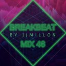 JJMillon - Breakbeat Mix vol. 46