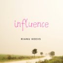 Rianu Keevs - Influence